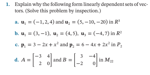 1 Explain Why The Following Form Linearly Dependent Sets Of Vec Tors Solve This Problem By Inspection A U 1 1