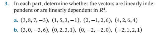 1 Explain Why The Following Form Linearly Dependent Sets Of Vec Tors Solve This Problem By Inspection A U 1 2