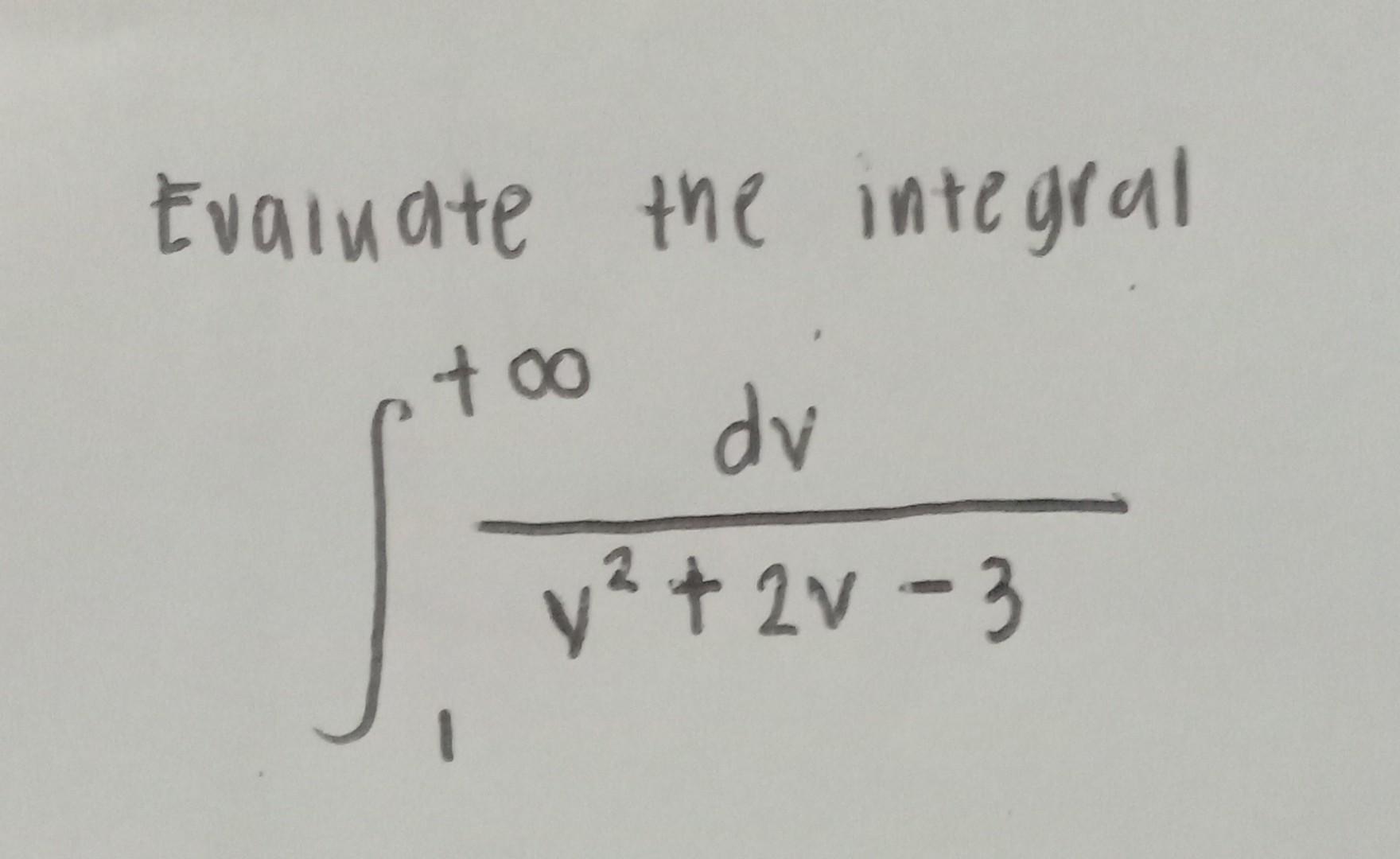 Evaluate The Integral Dv Y 2v 3 00 1