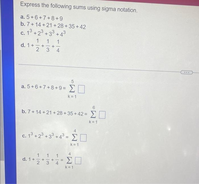 Express The Following Sums Using Sigma Notation A 5 6 7 8 9 B 7 14 21 28 35 42 C 13 23 33 43 1 D 1 1 2 3 A 5 1