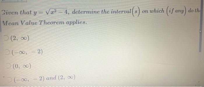 Given That Y 4 Determine The Interval S On Which If Any Do Th Mean Value Theorem Applies 2 2 0 1