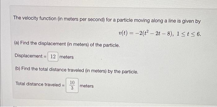 The Velocity Function In Meters Per Second For A Particle Moving Along A Line Is Given By V T 2 T 2t 8 1 T 1