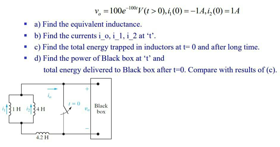 V 100e 100v T 0 I 0 1a Iz 0 1a A Find The Equivalent Inductance B Find The Currents I O I 1 I 2 At T C 1