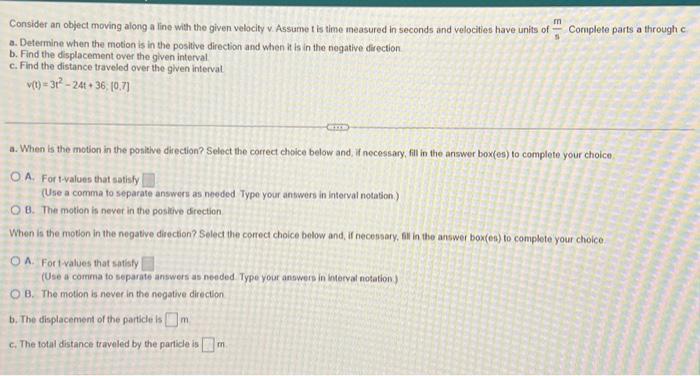 Consider An Object Moving Along A Line With The Given Velocity V Assume T Is Time Measured In Seconds And Velocities Ha 1