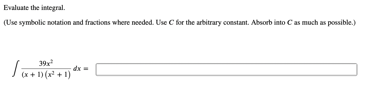 Evaluate The Integral Use Symbolic Notation And Fractions Where Needed Use Cc For The Arbitrary Constant Absorb Into 1