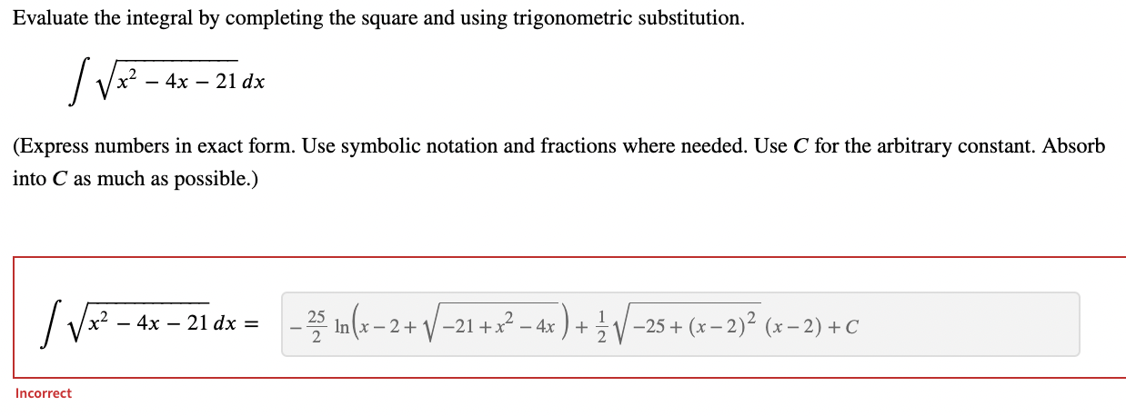Evaluate The Integral By Completing The Square And Using Trigonometric Substitution X2 4x 21 Dx X2 4x 21d 1
