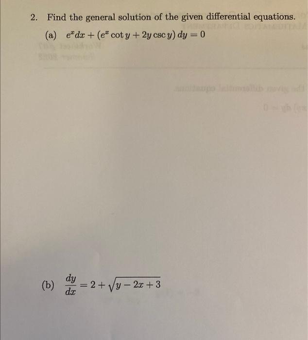 2 Find The General Solution Of The Given Differential Equations A E Dx E Coty 2y Csc Y Dy 0 Codew B Dy Da 1
