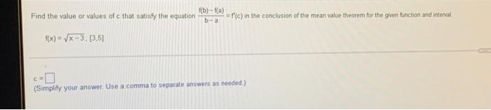 Find The Value Or Values Of C That Satisfy The Equation F X X 3 3 5 F B F A B A F C In The Conclusion Of The Me 1