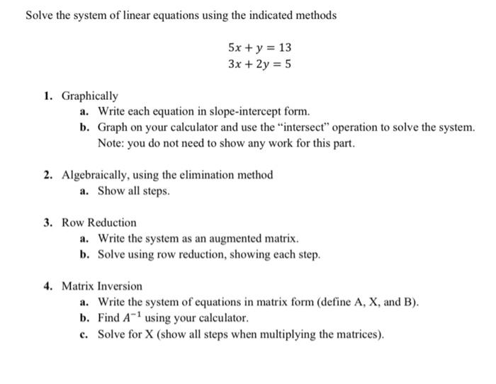 Solve The System Of Linear Equations Using The Indicated Methods 1 Graphically A Write Each Equation In Slope Intercep 1