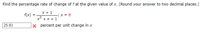 Find The Percentage Rate Of Change Of F At The Given Value Of X Round Your Answer To Two Decimal Places X 1 X X 1