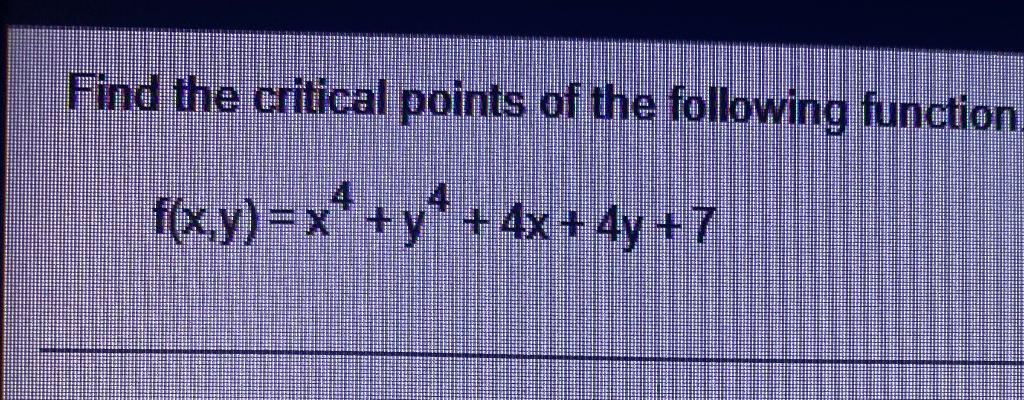 Use The Second Derivative Test To Determine If Possible Whether Each Critical Point Corresponds To A Local Maximum Lo 1