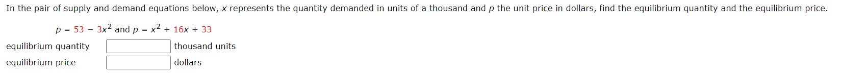 In The Pair Of Supply And Demand Equations Below X Represents The Quantity Demanded In Units Of A Thousand And P The Un 1