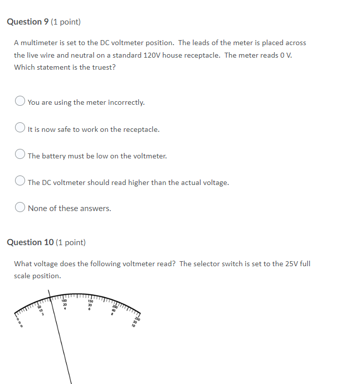 Question 9 1 Point A Multimeter Is Set To The Dc Voltmeter Position The Leads Of The Meter Is Placed Across The Live 1