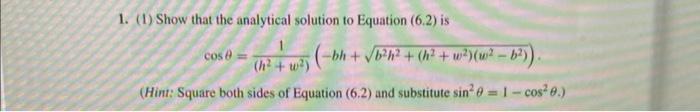 1 1 Show That The Analytical Solution To Equation 6 2 Is Cos Bh B H H W W B Hint Square B 1