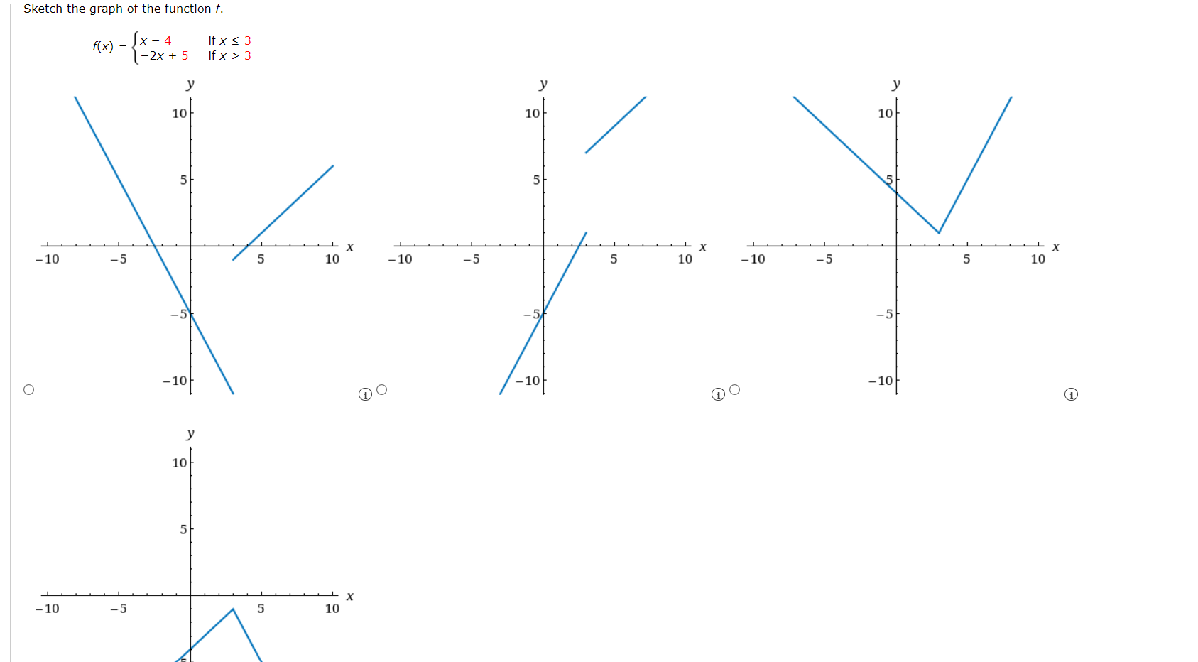 Sketch The Graph Of The Function F 4 X 2x 5 10 10 F X 5 5 Y 10 5 10 Y 10 5 If X 3 If X 3 5 5 10 10 X 1