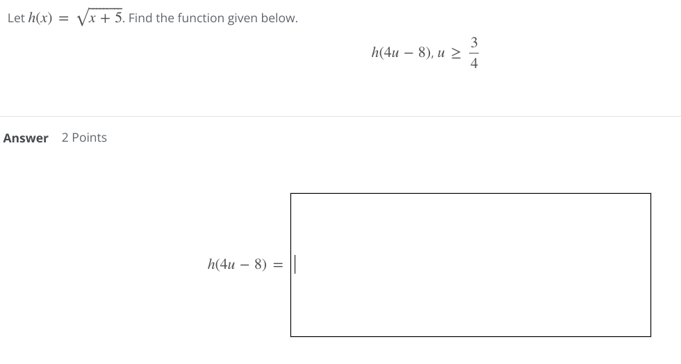 Let H X X 5 Find The Function Given Below Answer 2 Points H 4u 8 H 4u 8 U Z 3 1