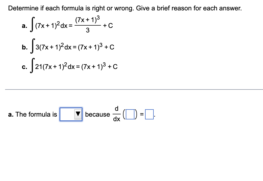 Determine If Each Formula Is Right Or Wrong Give A Brief Reason For Each Answer A S 7x 1 Dx 7x 1 3 C 3 7 1