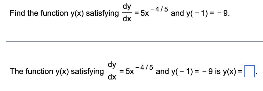 Dy Find The Function Y X Satisfying 5x 4 5 And Y 1 9 Dx The Function Y X Satisfying Dy 4 5 5x And Y 1
