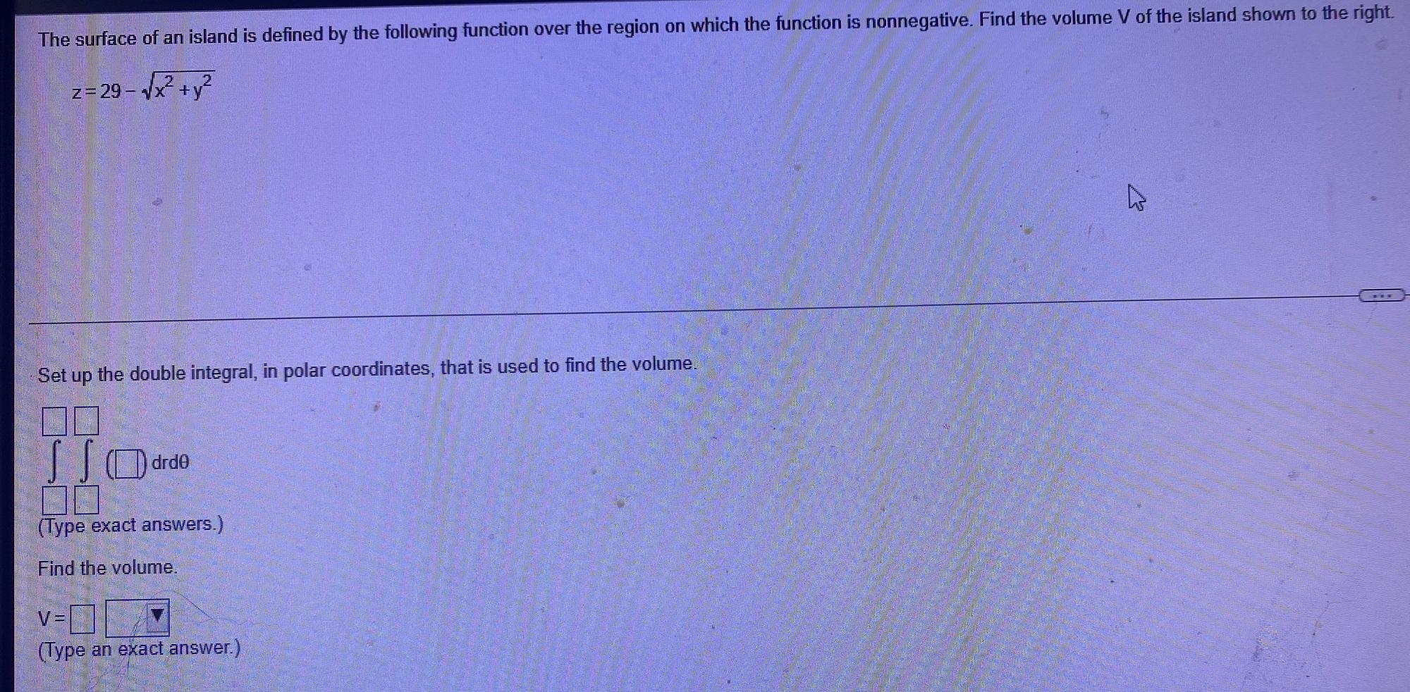 The Surface Of An Island Is Defined By The Following Function Over The Region On Which The Function Is Nonnegative Find 1
