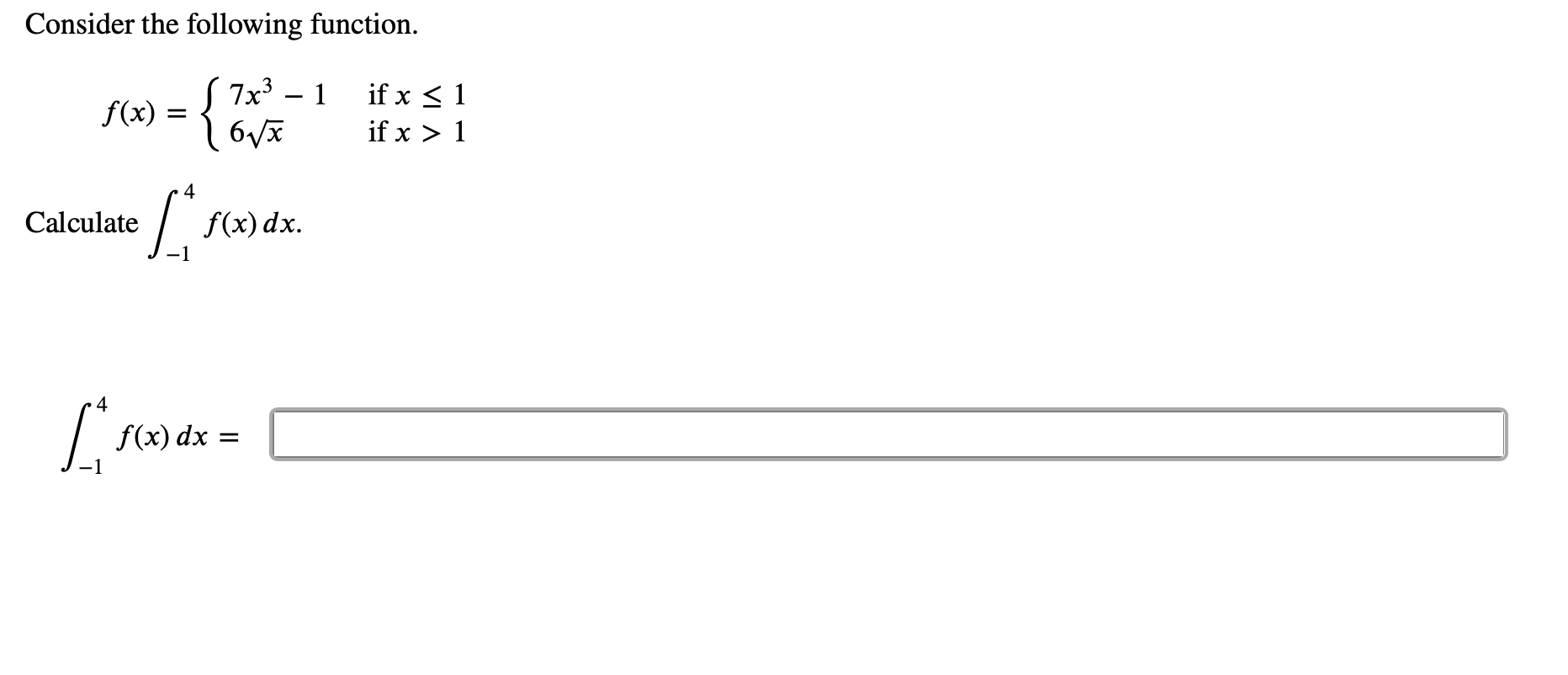 Consider The Following Function 7x 1 6 X F X 4 L Calculate 4 F X Dx F X Dx If X 1 If X 1 1