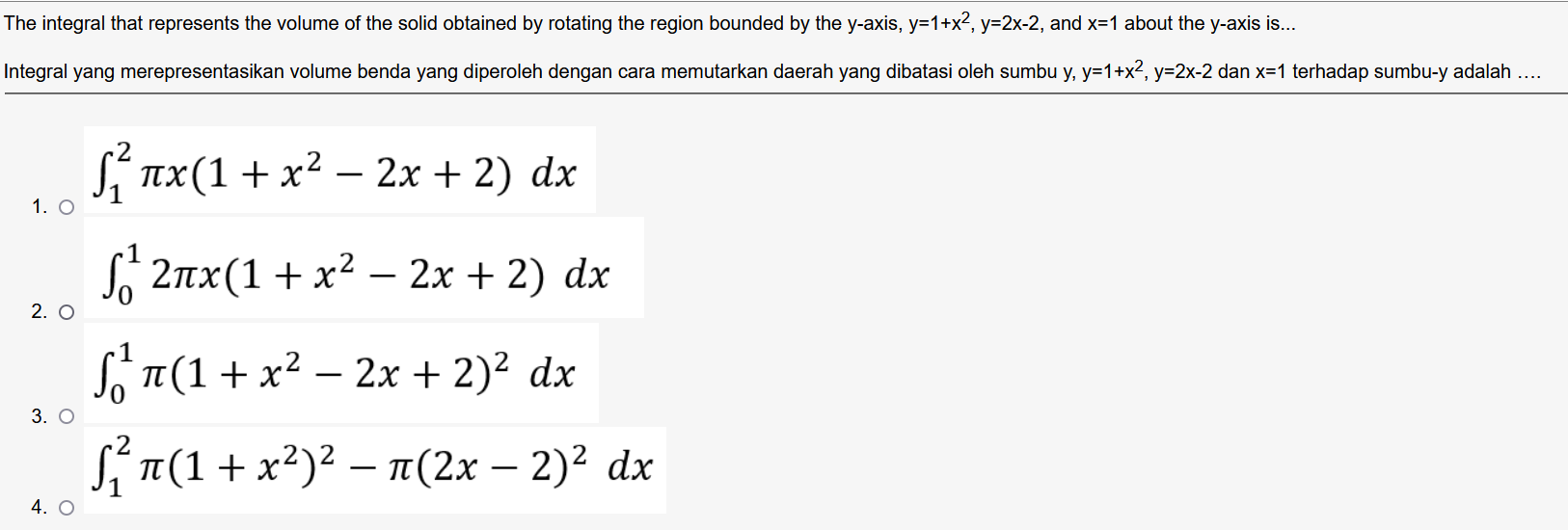 The Integral That Represents The Volume Of The Solid Obtained By Rotating The Region Bounded By The Y Axis Y 1 X Y 2x 1