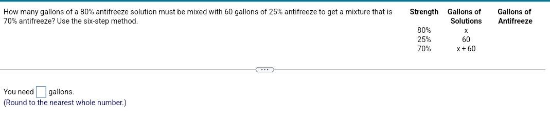 How Many Gallons Of A 80 Antifreeze Solution Must Be Mixed With 60 Gallons Of 25 Antifreeze To Get A Mixture That Is 7 1