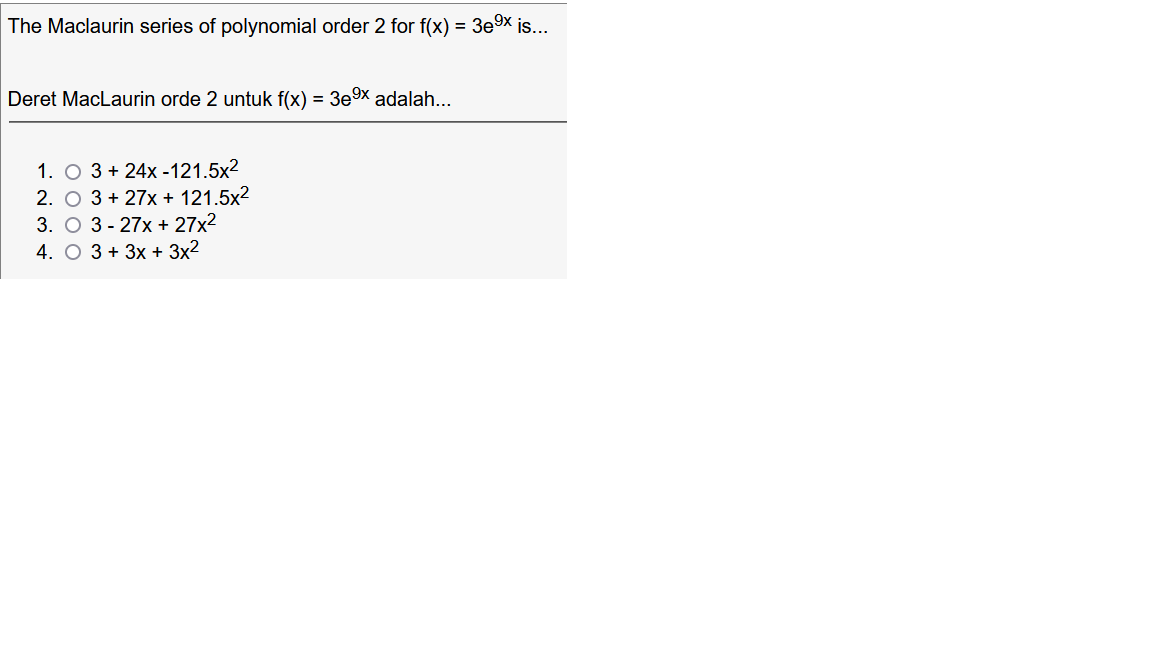 The Maclaurin Series Of Polynomial Order 2 For F X 3e X Is Deret Maclaurin Orde 2 Untuk F X 3e X Adalah 1 O 1