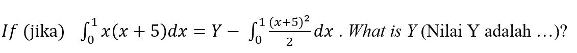 X 5 Dx What Is Y Nilai Y Adalah 2 If Jika X X 5 Dx Y F X 5 1