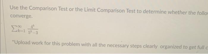 Use The Integral Test To Determine Whether The Following Sums Converge K 8 Upload Work For This Problem With All The 3