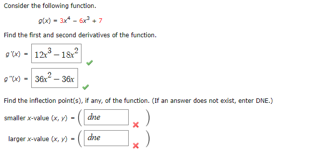 Consider The Following Function G X 3x4 6x 7 Find The First And Second Derivatives Of The Function G X 12x 1