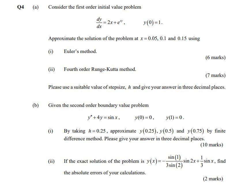 Q4 A B Consider The First Order Initial Value Problem Dy 2x E Dx Approximate The Solution Of The Problem At X 1