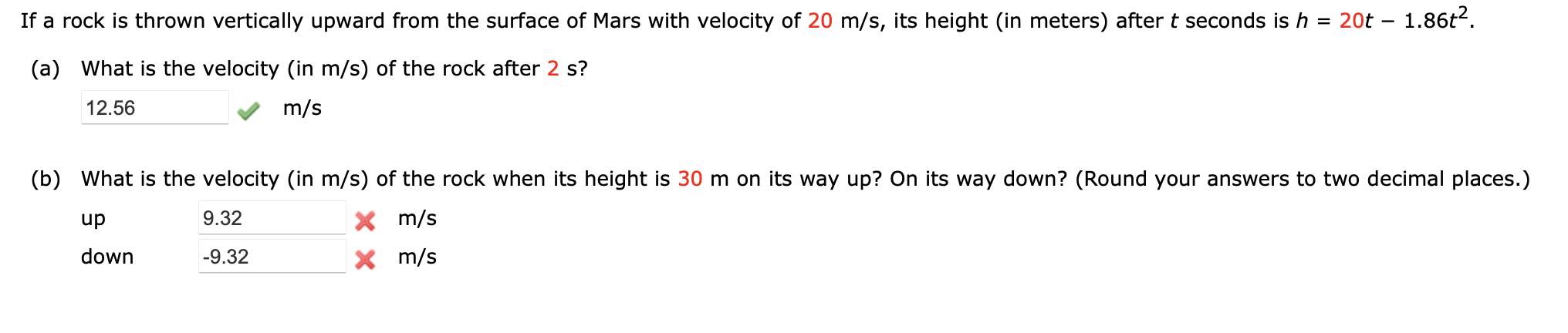 If A Rock Is Thrown Vertically Upward From The Surface Of Mars With Velocity Of 20 M S Its Height In Meters After T S 1