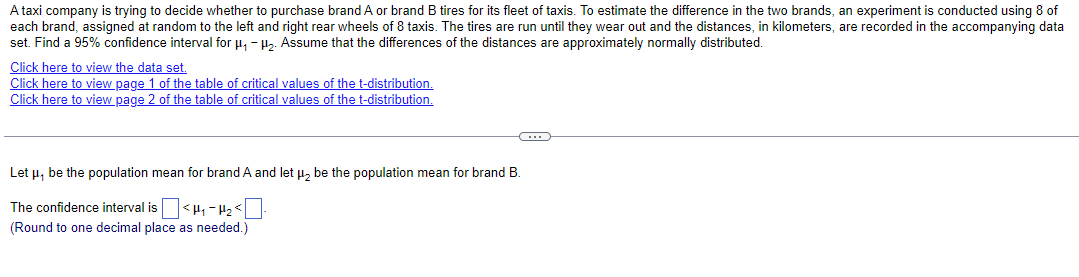 A Taxi Company Is Trying To Decide Whether To Purchase Brand A Or Brand B Tires For Its Fleet Of Taxis To Estimate The 1