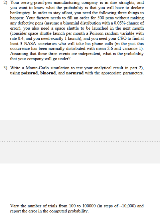 2 Your Zero G Proof Pen Manufacturing Company Is In Dire Straights And You Want To Know What The Probability Is That Y 1