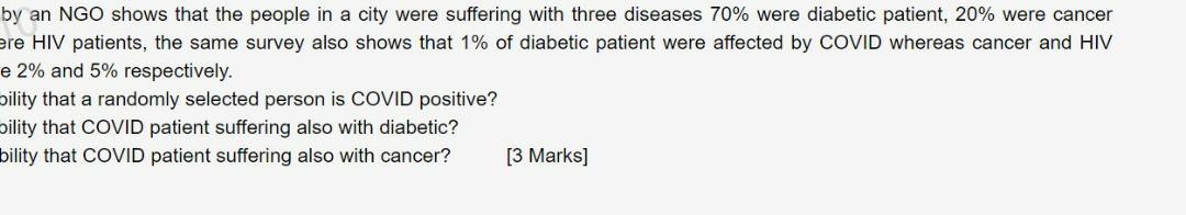 By An Ngo Shows That The People In A City Were Suffering With Three Diseases 70 Were Diabetic Patient 20 Were Cancer 1