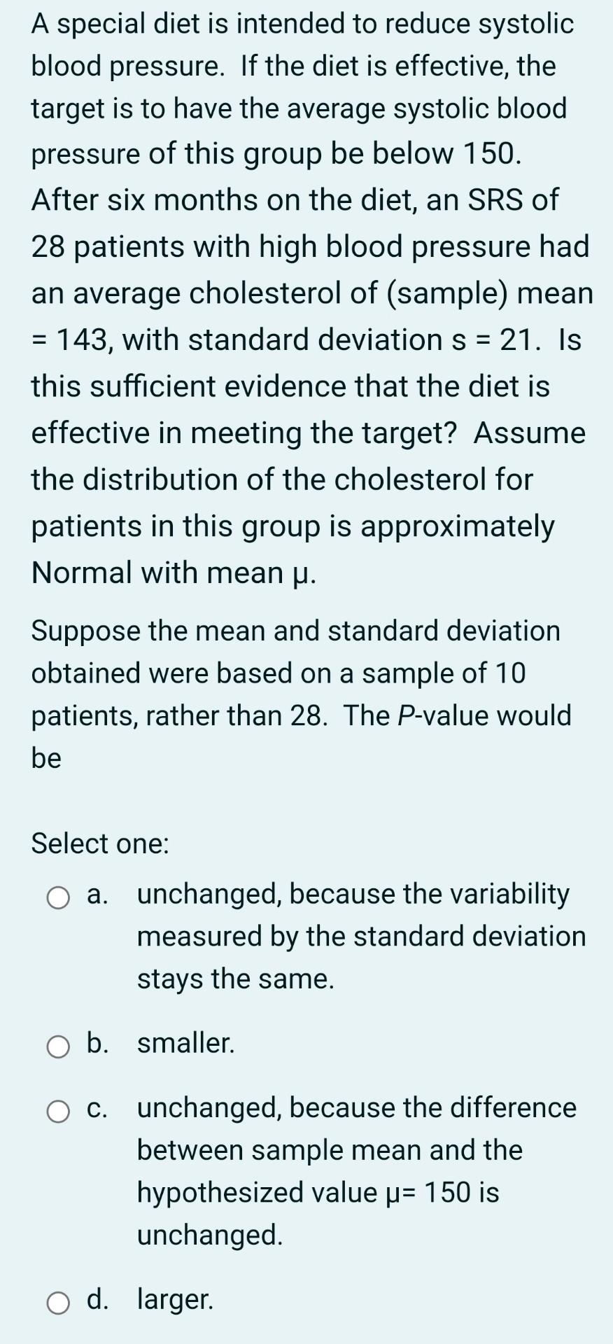 A Special Diet Is Intended To Reduce Systolic Blood Pressure If The Diet Is Effective The Target Is To Have The Averag 1