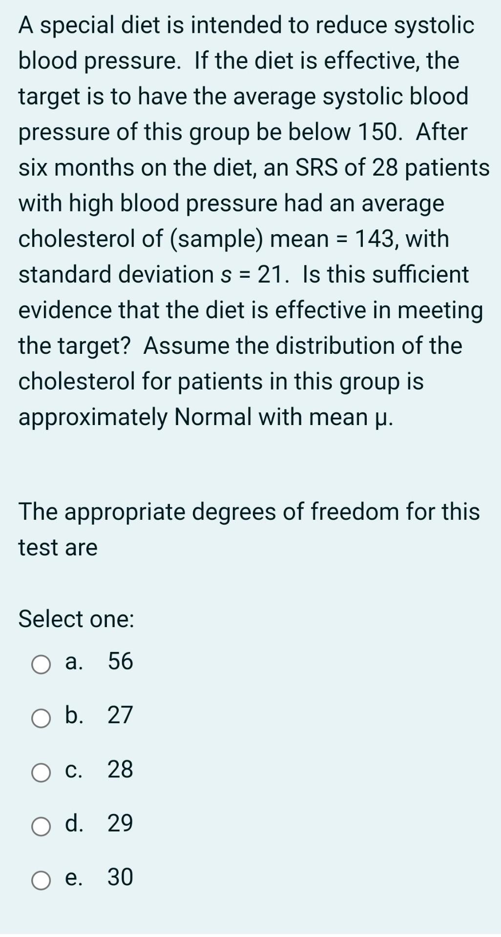 A Special Diet Is Intended To Reduce Systolic Blood Pressure If The Diet Is Effective The Target Is To Have The Averag 1