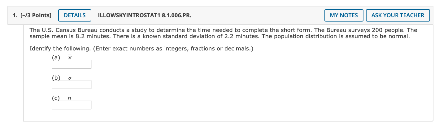 1 3 Points Details Illowskyintrostat1 8 1 006 Pr The U S Census Bureau Conducts A Study To Determine The Time Nee 1