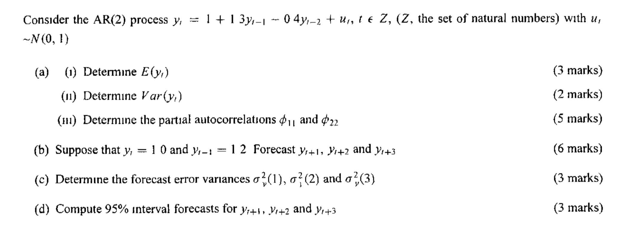 Consider The Ar 2 Process Y 1 1 3y 1 043 2 U Te Z Z The Set Of Natural Numbers With U N 0 1 A 1 D 1