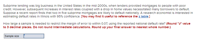Subprime Lending Was Big Business In The United States In The Mid 2000s When Lenders Provided Mortgages To People With 1
