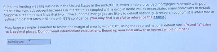 Subprime Lending Was Big Business In The United States In The Mid 2000s When Lenders Provided Mortgages To People With 1