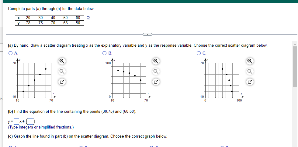 Complete Parts A Through H For The Data Below 60 Q 30 40 50 75 70 63 50 X 20 Y 78 A By Hand Draw A Scatter Diagr 1