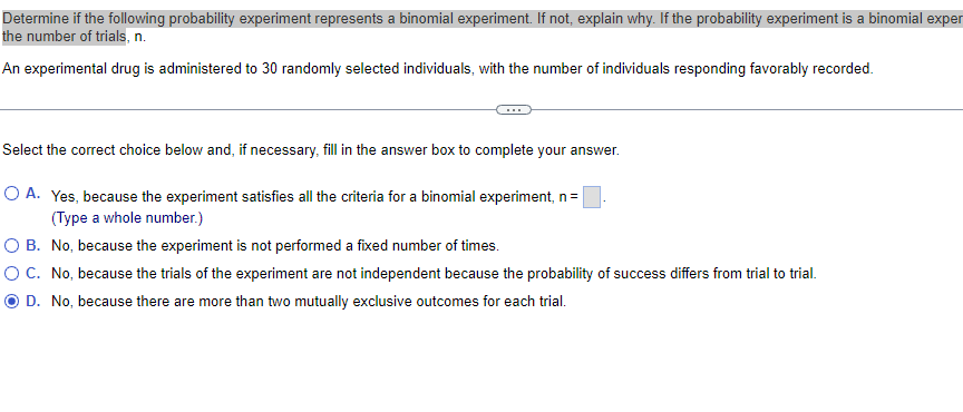 Determine If The Following Probability Experiment Represents A Binomial Experiment If Not Explain Why If The Probabil 1