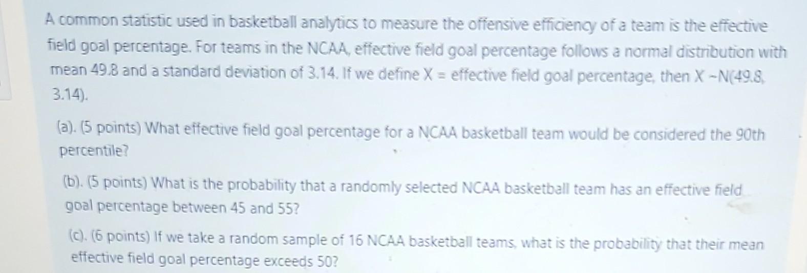 A Common Statistic Used In Basketball Analytics To Measure The Offensive Efficiency Of A Team Is The Effective Field Goa 1