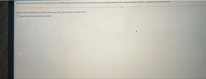 The Average Te Rend For The 2009 Tax Year Was 13004 Assume The Refund Per Person Follows The Normal Probably Derbution W 1