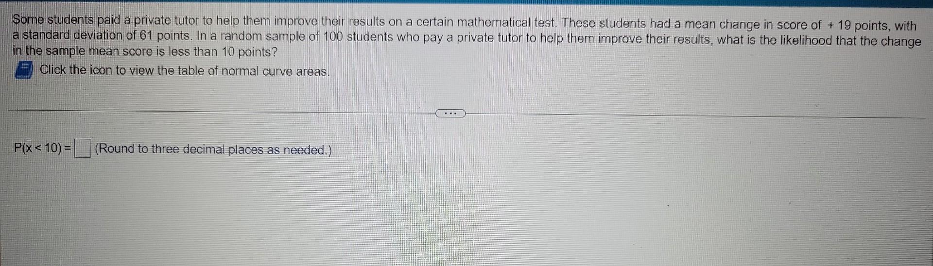 Some Students Paid A Private Tutor To Help Them Improve Their Results On A Certain Mathematical Test These Students Had 1