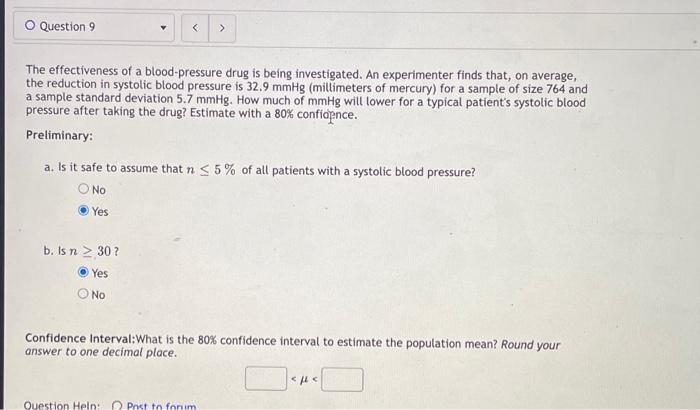 O Question 9 The Effectiveness Of A Blood Pressure Drug Is Being Investigated An Experimenter Finds That On Average 1