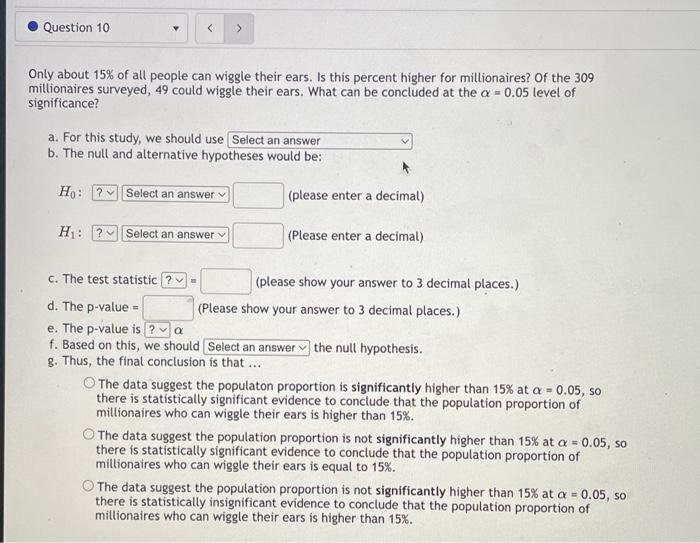 Question 10 Only About 15 Of All People Can Wiggle Their Ears Is This Percent Higher For Millionaires Of The 309 Mill 1