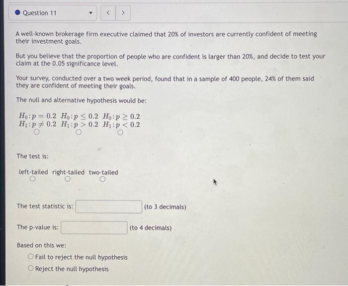 Question 11 A Well Known Brokerage Firm Executive Claimed That 20 Of Investors Are Currently Confident Of Meeting Their 1