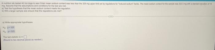 Anton Lab Feed A Hot Dogs To See If Their Mean Sodum Cont Was Less Than The 325 Mg Upper And Set By Regulations For Educ 1